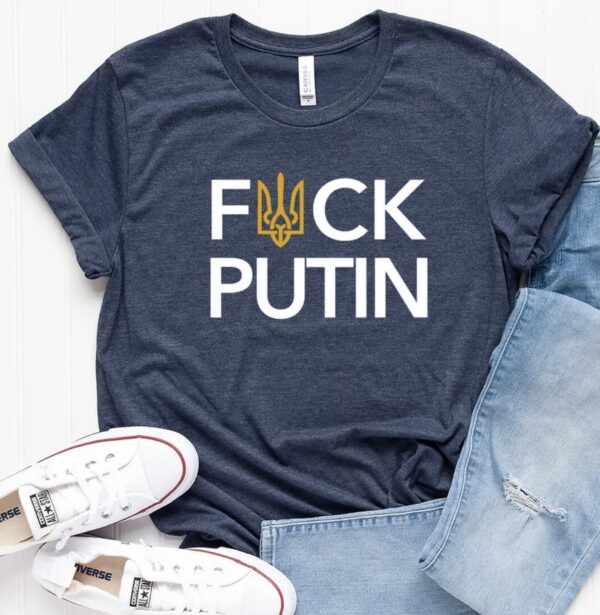 Anti Russia Fuck Putin Anti War Shirt