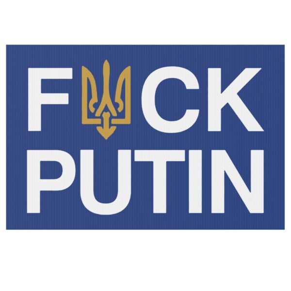 Anti Russia Fuck Putin Yard Sign