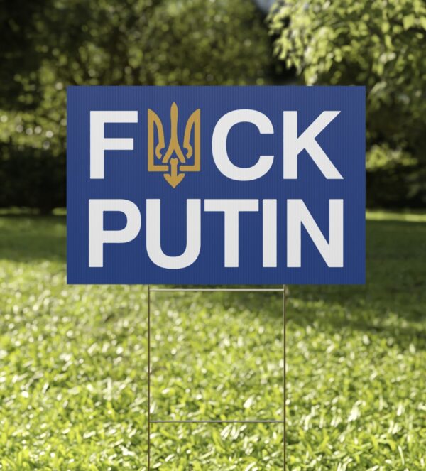 Anti Russia Fuck Putin Yard Sign