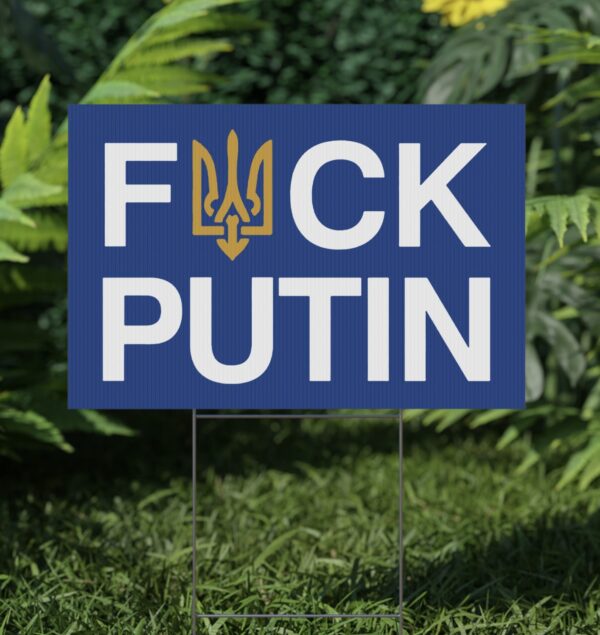 Anti Russia Fuck Putin Yard Sign