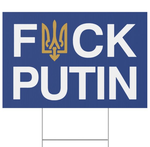 Anti Russia Fuck Putin Yard Sign