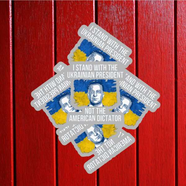 I Stand With The Ukrainian President Not The American Dictator Sticker ,Car Magnet