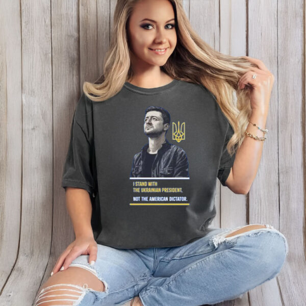 I Stand With The Ukrainian President Pro Zelensky T-Shirt