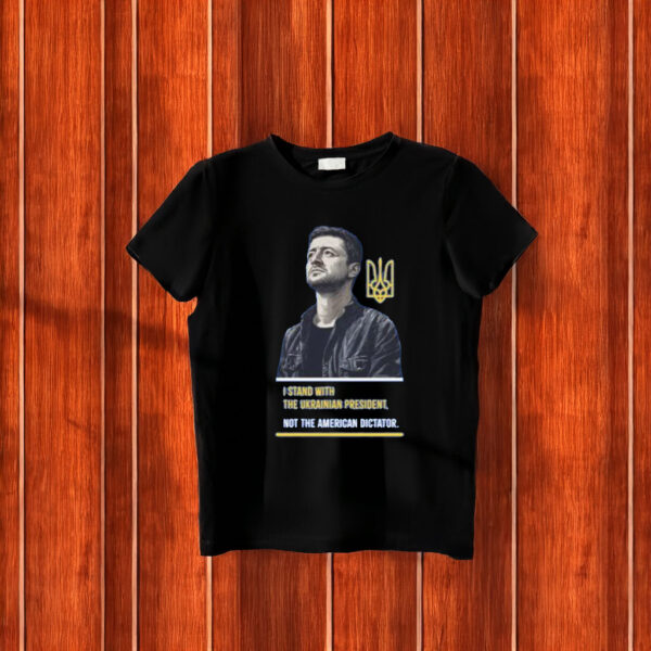 I Stand With The Ukrainian President Pro Zelensky T-Shirt