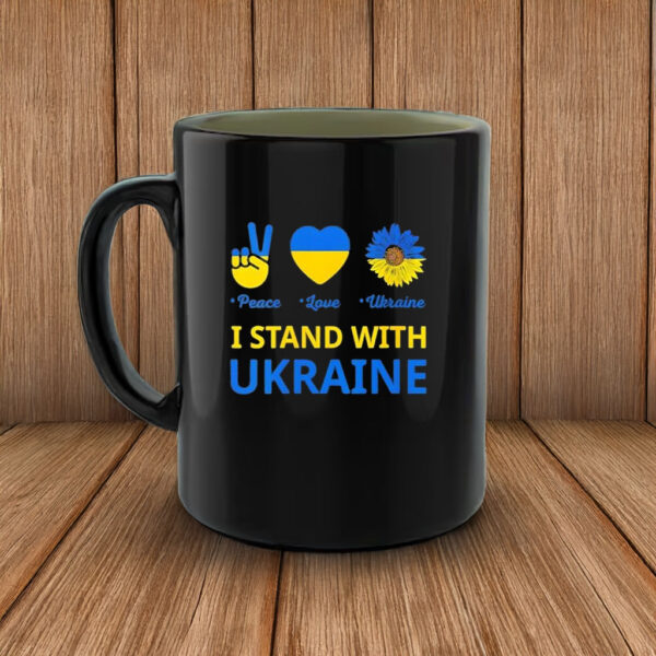 I stand with Ukraine Peace Love Ukraine Mug