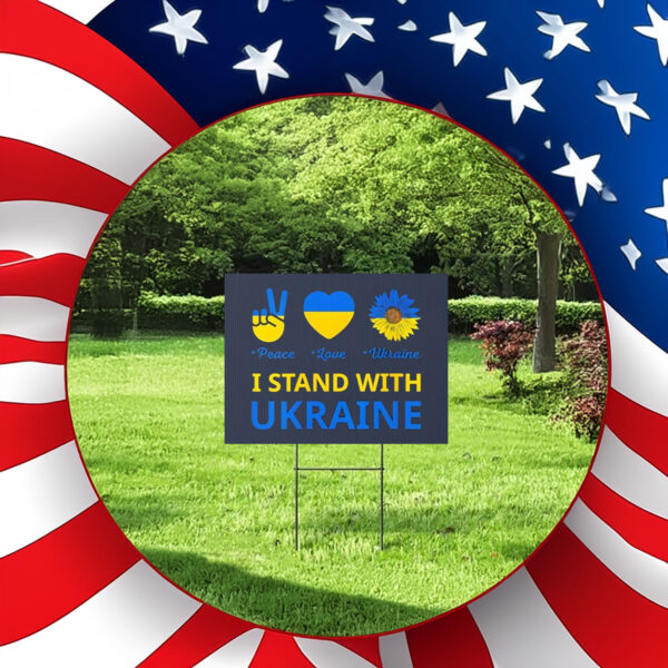 I stand with Ukraine Peace Love Ukraine Yard Sign