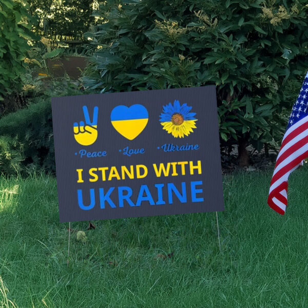 I stand with Ukraine Peace Love Ukraine Yard Sign