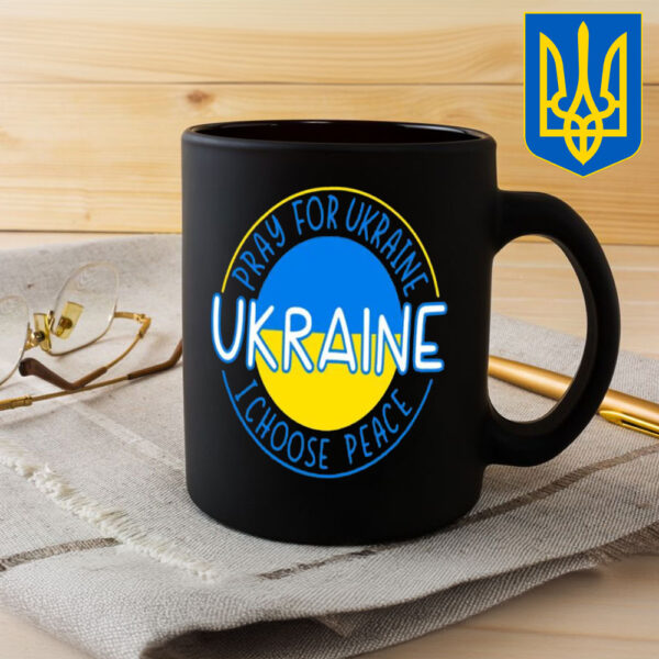 Pray For Ukraine I Choose Peace Ukraine Mug