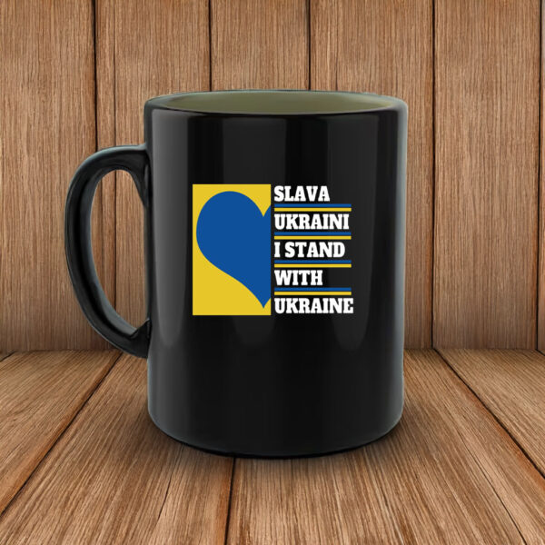 Slava Ukraini I Stand With Ukraine 3 Mug