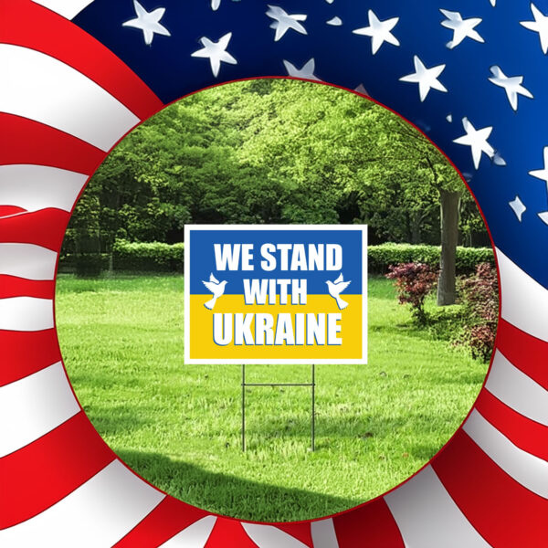 We Stand With Ukraine Yard Lawn Signs